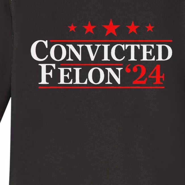 Felon24 Funny Pro Trump 2024 Campaign Baby Long Sleeve Bodysuit