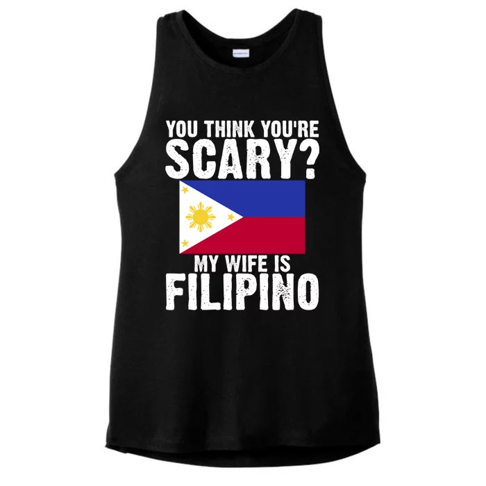 Funny Filipino Pinoy Youre Scary My Wife Is Filipino Meaningful Gift Ladies Tri-Blend Wicking Tank