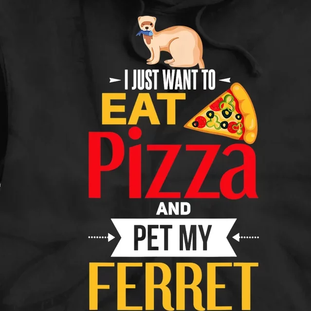 Ferret Funny Pizza Lover Pet Ferret Joke Ferret Lover Tie Dye Hoodie