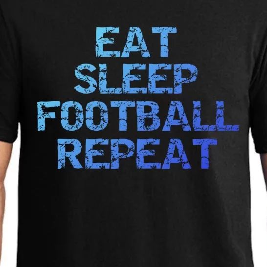 Funny Football Player Gift Eat Sleep Football Repeat Gift Pajama Set