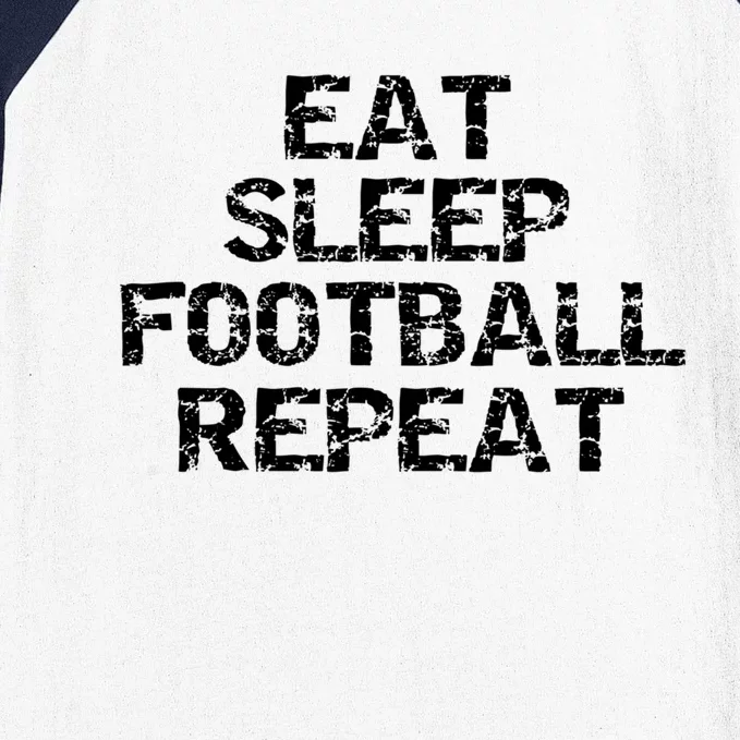 Funny Football Player Gift For Men Eat Sleep Football Repeat Meaningful Gift Baseball Sleeve Shirt