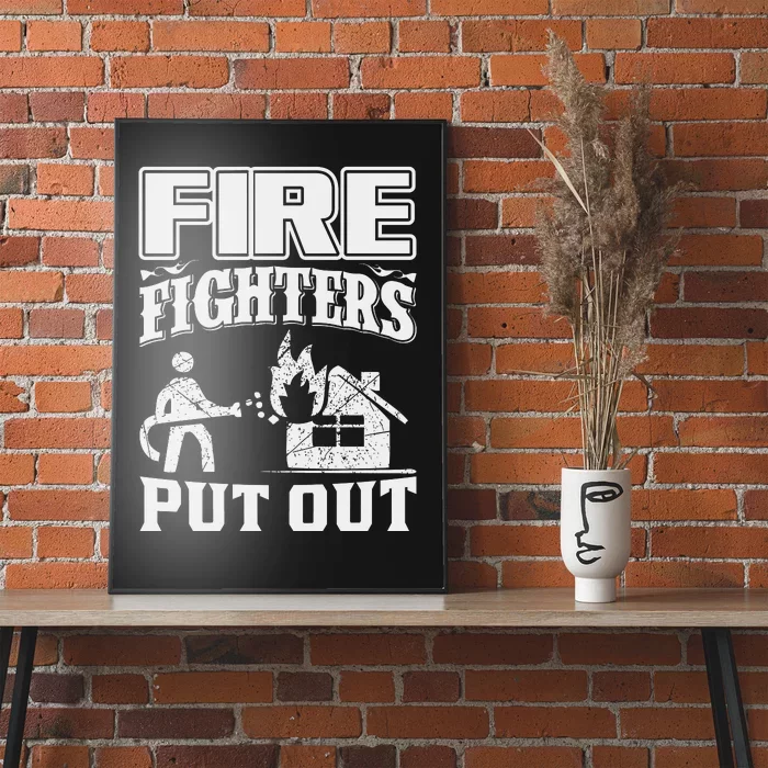 Fire Firefighters Put Out Poster