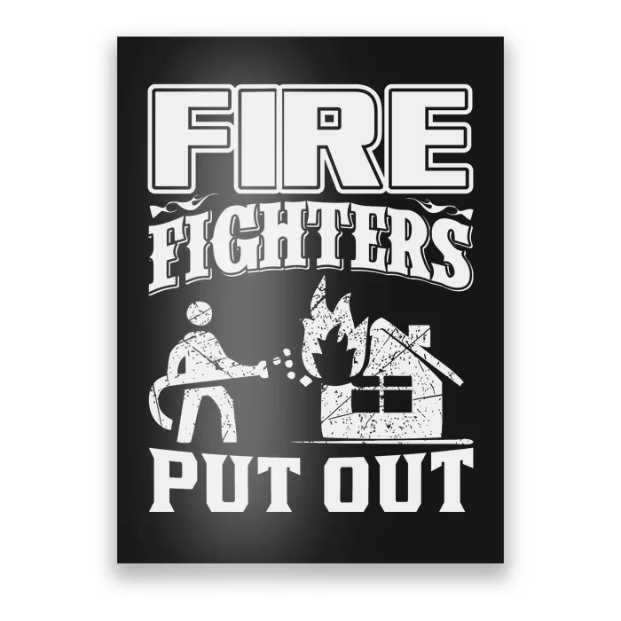 Fire Firefighters Put Out Poster