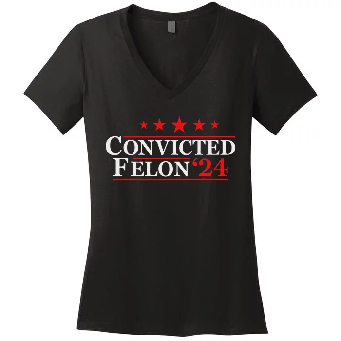 Felon24 Funny Pro Trump 2024 Campaign Women's V-Neck T-Shirt