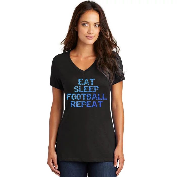 Funny Football Player Gift Eat Sleep Football Repeat Gift Women's V-Neck T-Shirt