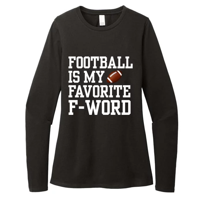 Funny Football Player Fan Football Is My Favorite F Word Womens CVC Long Sleeve Shirt