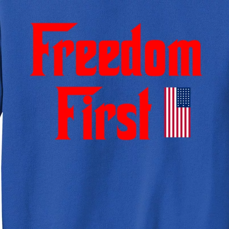 Freedom First Patriotic America First Liberty Constitution Gift Tall Sweatshirt