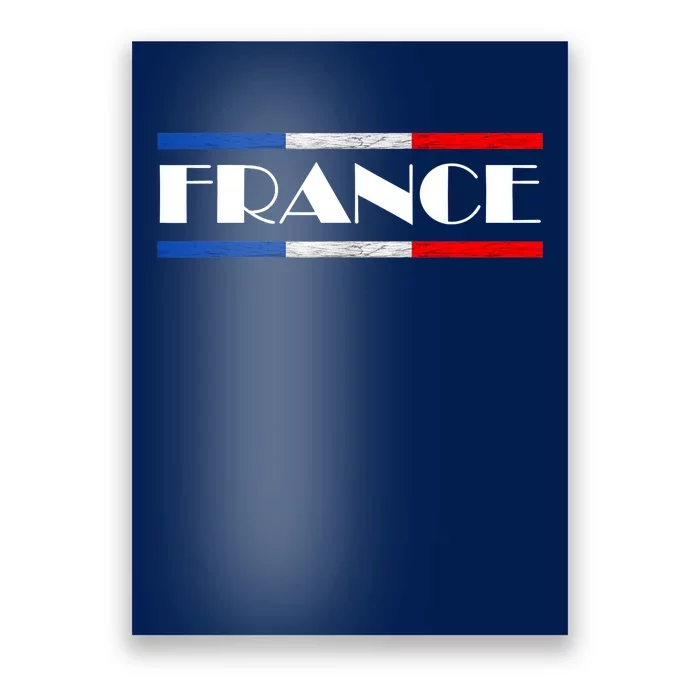 France French Pride France Flag French Roots French Flag Poster