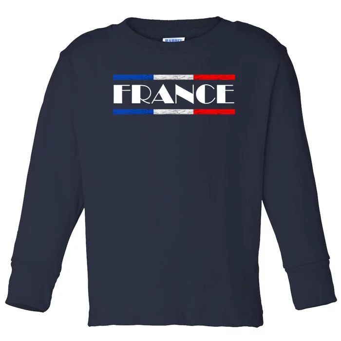 France French Pride France Flag French Roots French Flag Toddler Long Sleeve Shirt