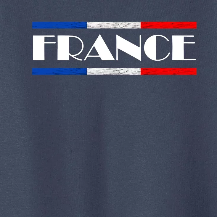 France French Pride France Flag French Roots French Flag Toddler T-Shirt