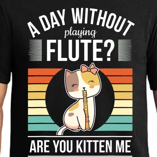 Funny Flute Player Saying Flutist Day Without Playing Flute Pajama Set