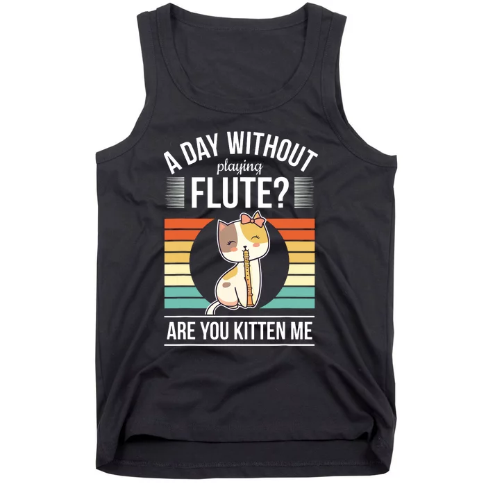 Funny Flute Player Saying Flutist Day Without Playing Flute Tank Top