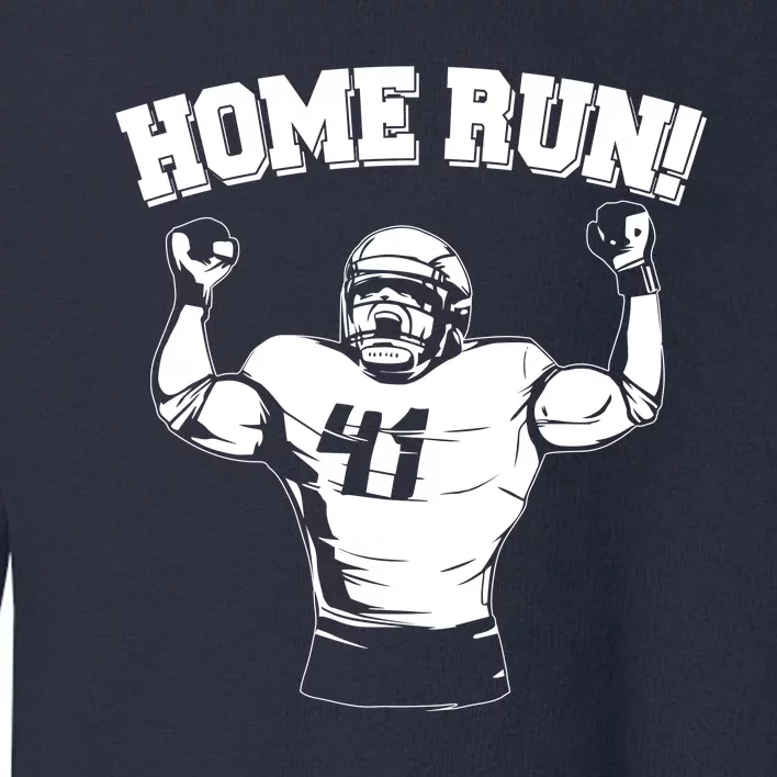 Funny Football Player Home Run Toddler Sweatshirt