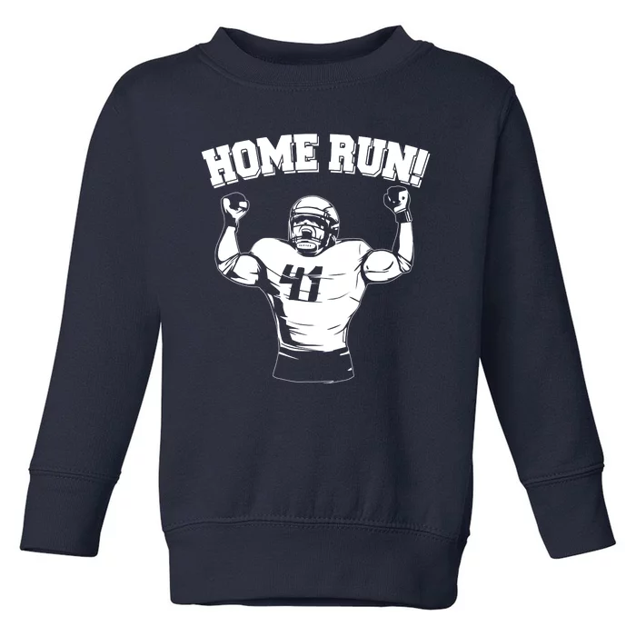 Funny Football Player Home Run Toddler Sweatshirt