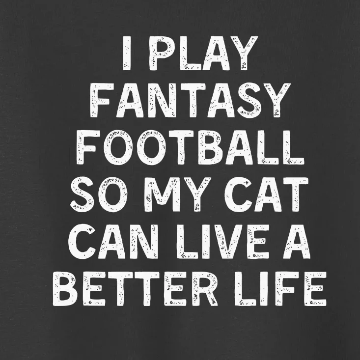 Fantasy Football Player Funny Cat Mom Dad Toddler T-Shirt