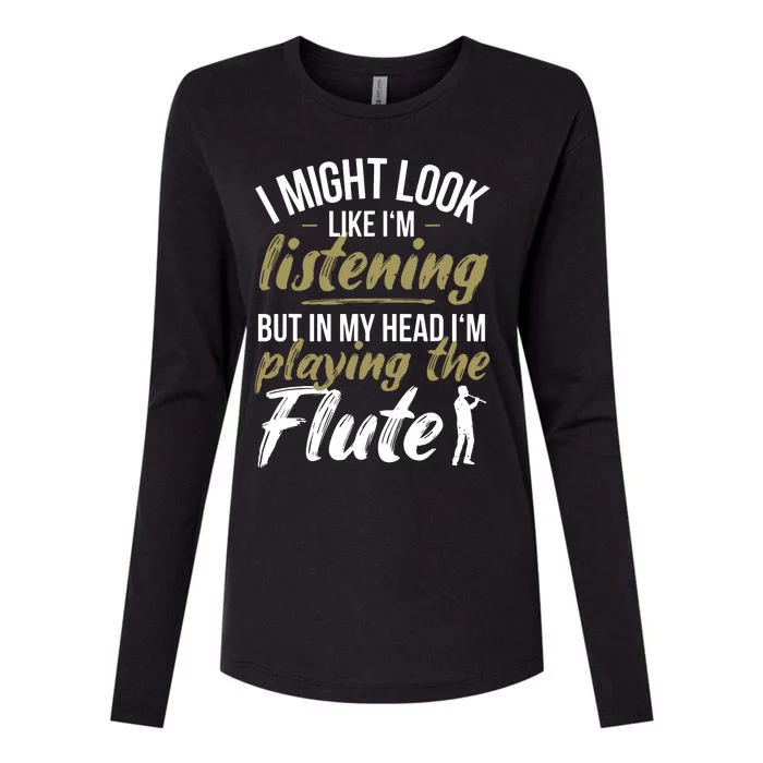 Funny Flute Player Saying Flutist I Playing The Flute Womens Cotton Relaxed Long Sleeve T-Shirt