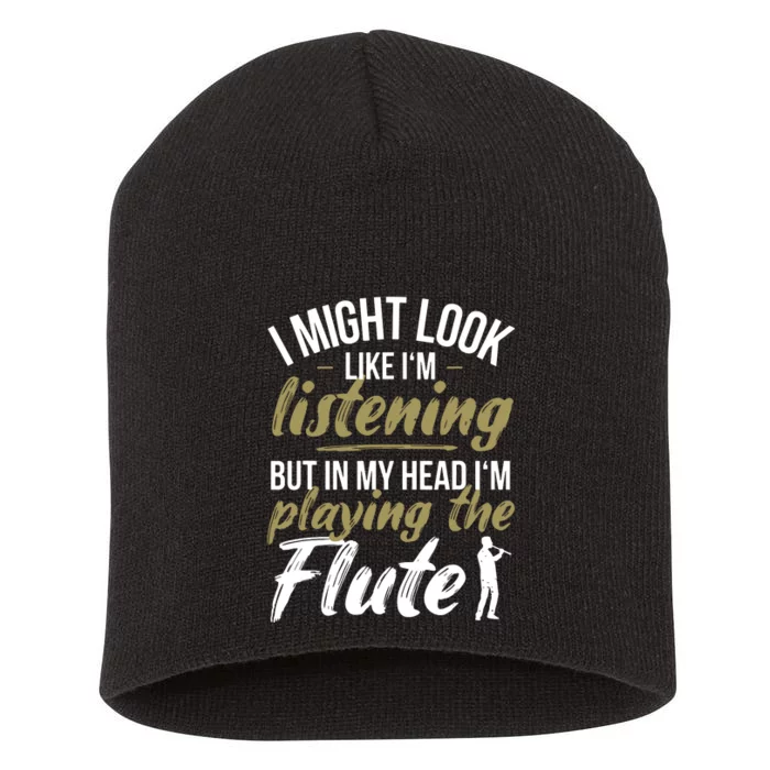 Funny Flute Player Saying Flutist I Playing The Flute Short Acrylic Beanie