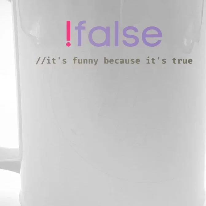 Funny False Programming Geek Programmer Humor JS Coder Front & Back Beer Stein