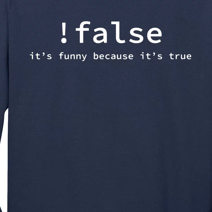 Funny False Programming Coding Short Sleeve For Programmers Tall Long Sleeve T-Shirt