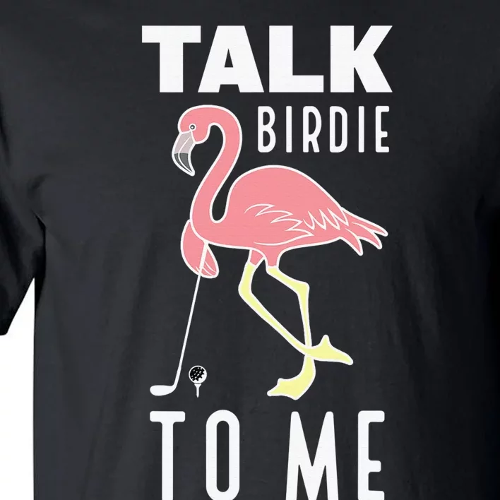 Funny Flamingo Playing Golf Talk Birdie To Me Golf Tall T-Shirt