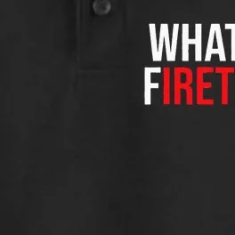 Funny Fireman Quote What The Firetruck For Firefighter Dry Zone Grid Performance Polo