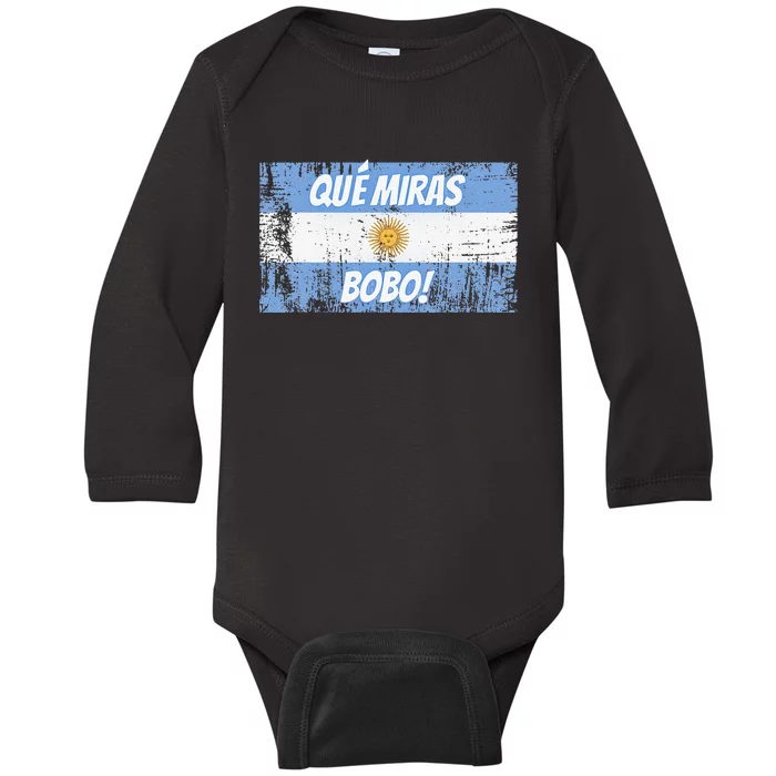 Football Fan Que miras bobo Bandera Argentina Flag Baby Long Sleeve Bodysuit