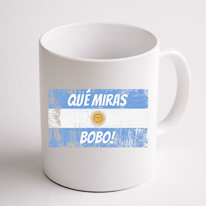 Football Fan Que miras bobo Bandera Argentina Flag Front & Back Coffee Mug