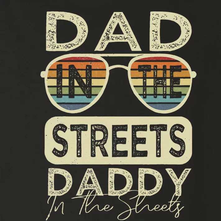 Funny Father Quote Dad In The Streets Daddy In The Sheets Toddler Long Sleeve Shirt