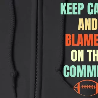 Fantasy Football Quote Keep Calm And Blame The Commissioner Full Zip Hoodie