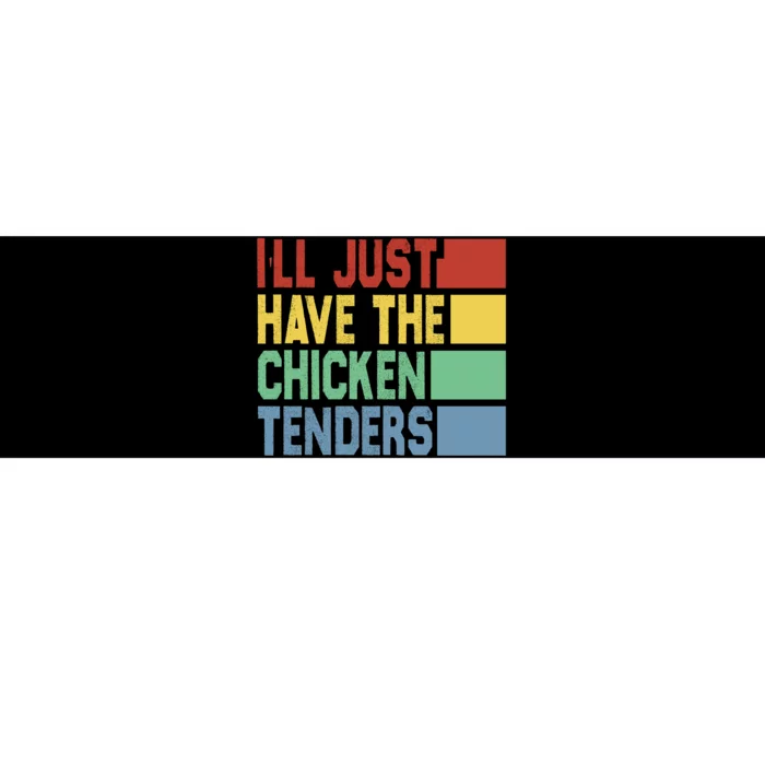 Funny Food Quote ILl Just Have The Chicken Tenders Vintage Bumper Sticker