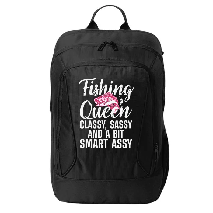 Funny Fishing Queen Design For Ladies Fishing Lovers Gift City Backpack