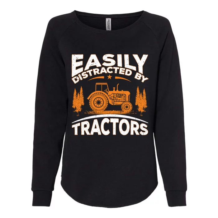 Funny Farming Quote Gift Easily Distracted By Tractors Womens California Wash Sweatshirt