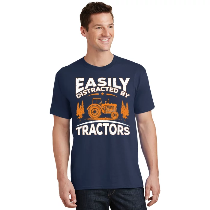 Funny Farming Quote Gift Easily Distracted By Tractors T-Shirt