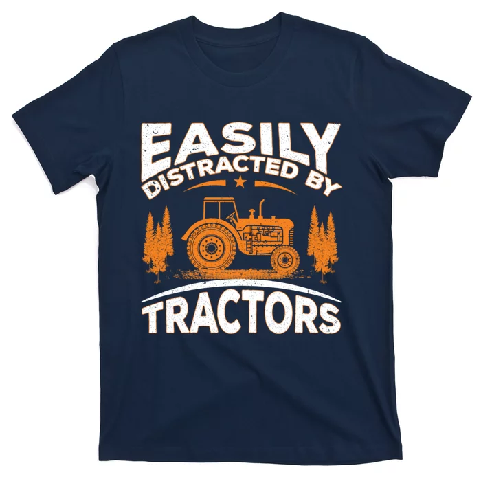 Funny Farming Quote Gift Easily Distracted By Tractors T-Shirt