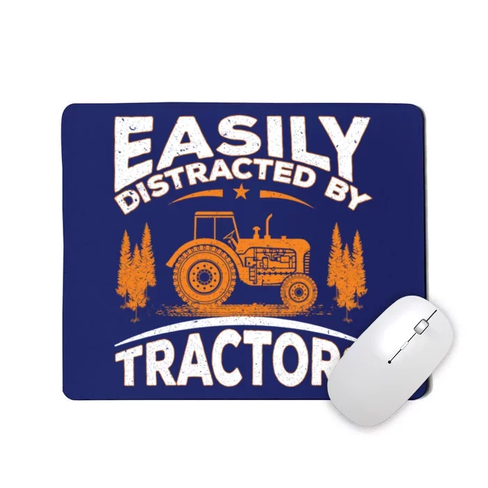 Funny Farming Quote Gift Easily Distracted By Tractors Mousepad