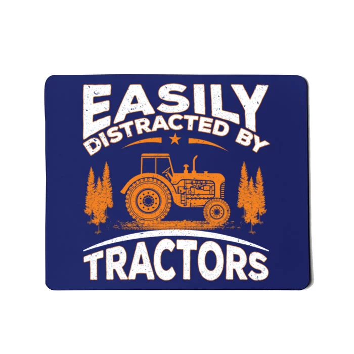 Funny Farming Quote Gift Easily Distracted By Tractors Mousepad