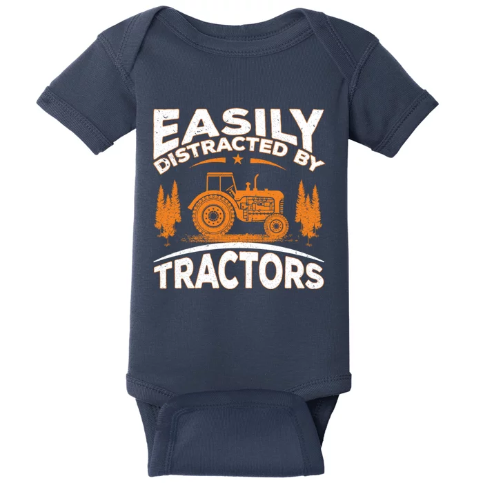 Funny Farming Quote Gift Easily Distracted By Tractors Baby Bodysuit