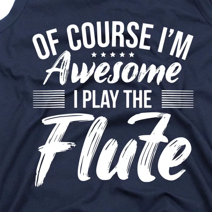 Funny Flute Quote I Awesome Flute Player Tank Top