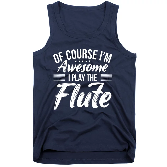 Funny Flute Quote I Awesome Flute Player Tank Top