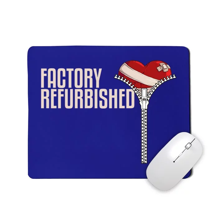 Funny Factory Refurbished Gift Open Heart Surgery Survivors Gift Mousepad