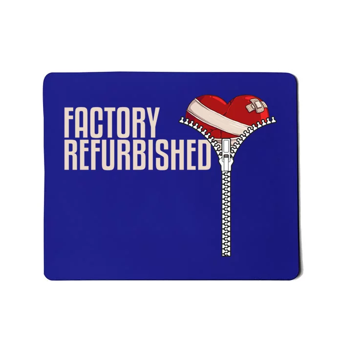 Funny Factory Refurbished Gift Open Heart Surgery Survivors Gift Mousepad