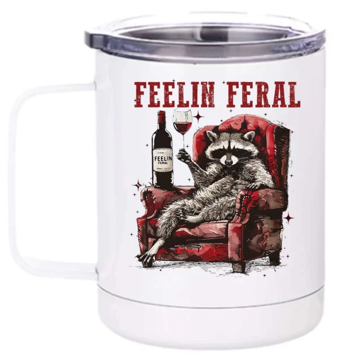 Feeling Feral Racoon Front & Back 12oz Stainless Steel Tumbler Cup