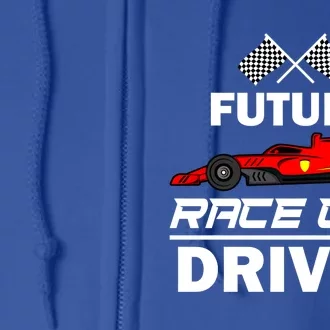 Funny Future Race Car Driver Gift Racing Gift Full Zip Hoodie