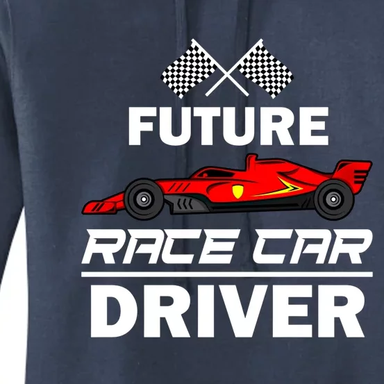 Funny Future Race Car Driver Gift Racing Gift Women's Pullover Hoodie