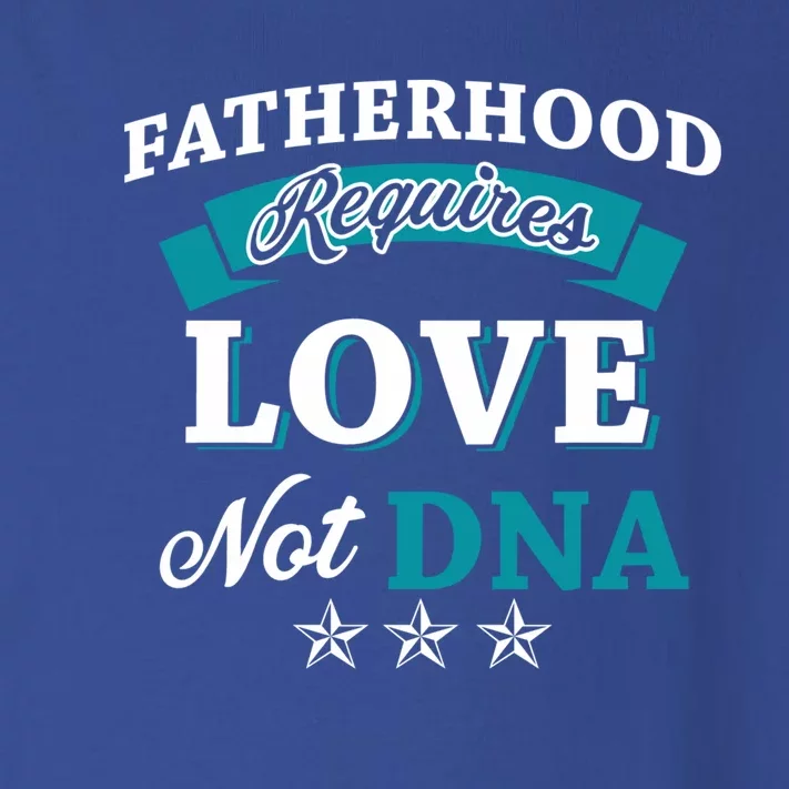 Funny Fatherhood Requires Love Not Dna Stepdads Great Gift Toddler Long Sleeve Shirt