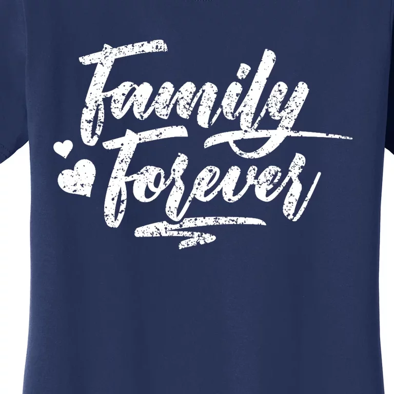 Family Forever Reunion Relatives Families Party Women's T-Shirt