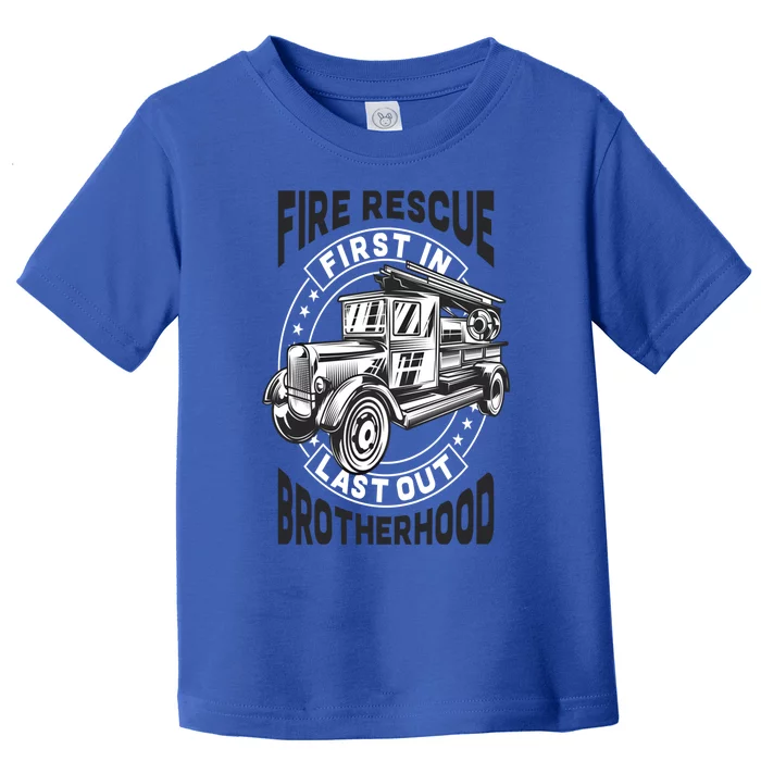 Fire Fire Rescue Brotherhood Fire Departt Gift Toddler T-Shirt