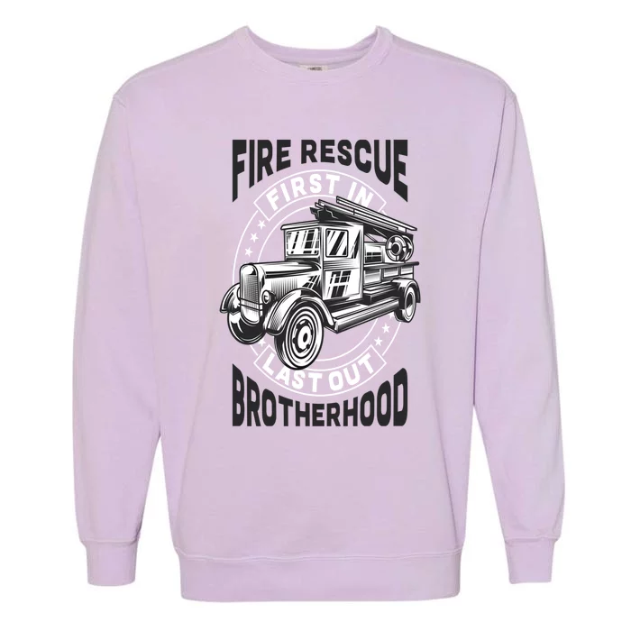 Fire Fire Rescue Brotherhood Fire Departt Gift Garment-Dyed Sweatshirt