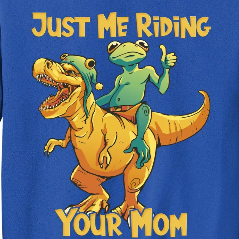 Funny Frog Riding T Rex Your Mom Sarcastic Joke Gift Tall Sweatshirt