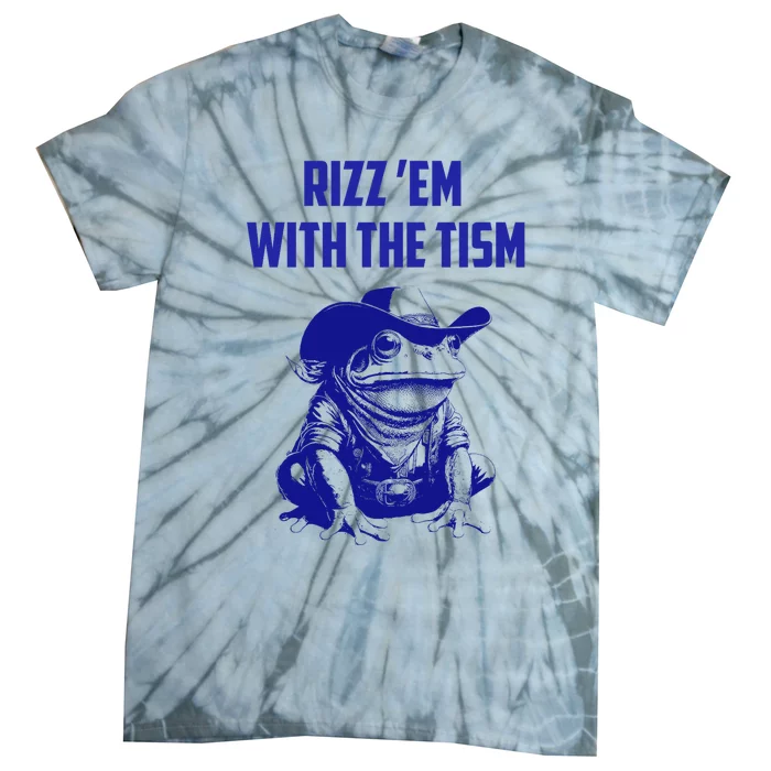 Funny Frog Rizz Em With The Tism Tie-Dye T-Shirt